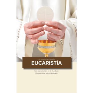 Lectio divina sobre la Eucaristía: Los Sacramentos en la Escritura: El Sussurro de una Brisa Suave