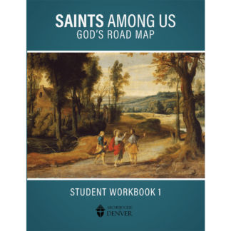 Saints Among Us: God's Road Map Student Workbook 1