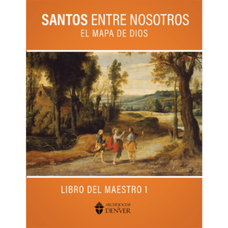 Santos entre Nosotros: El Mapa de Dios Libro del Maestro 1